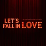 affiche des artistes Let's Fall in Love